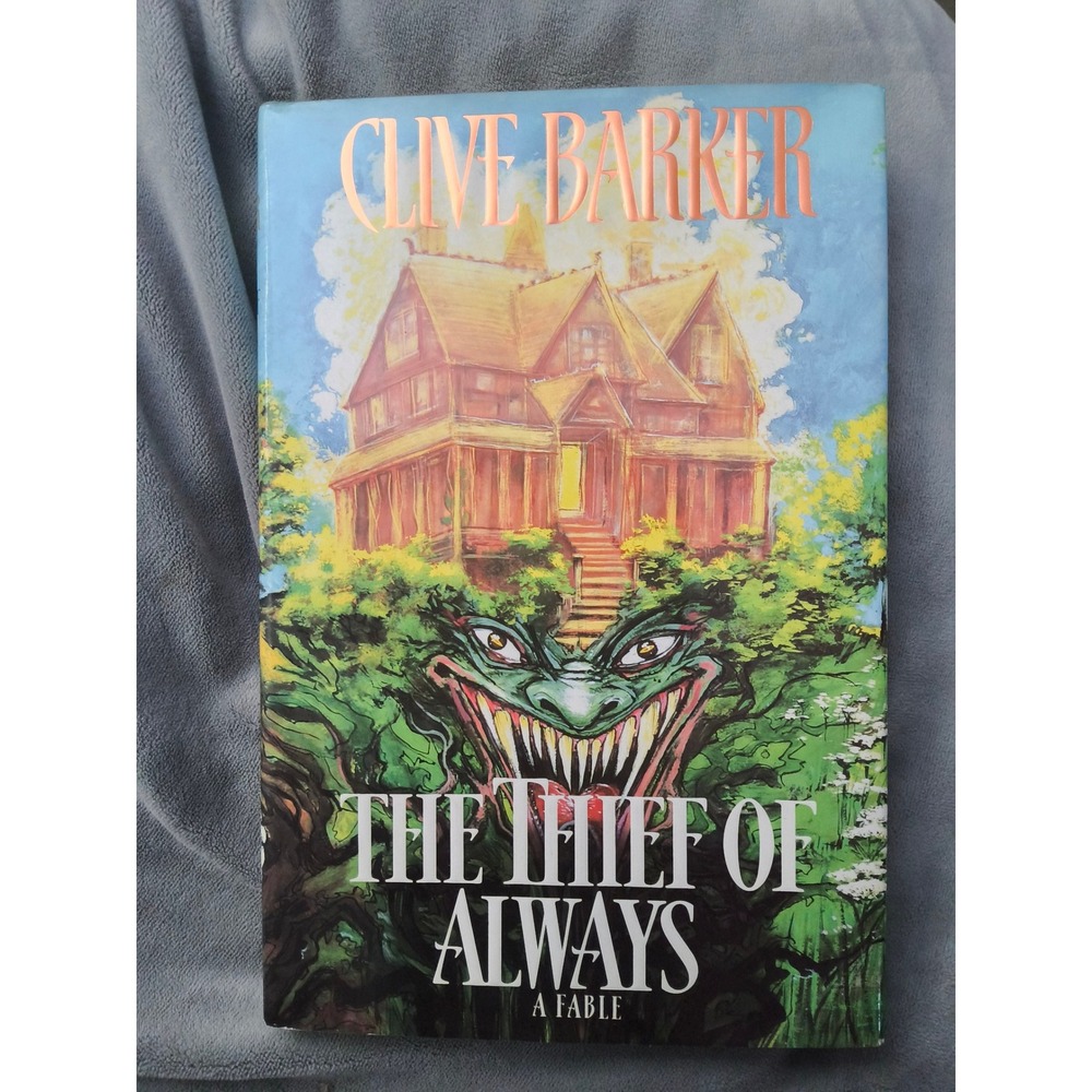 The Thief of Always: A Fable, written and illustrated by Clive Barker